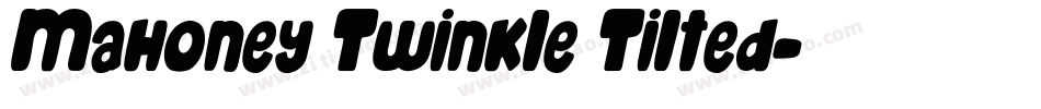 Mahoney Twinkle Tilted字体转换